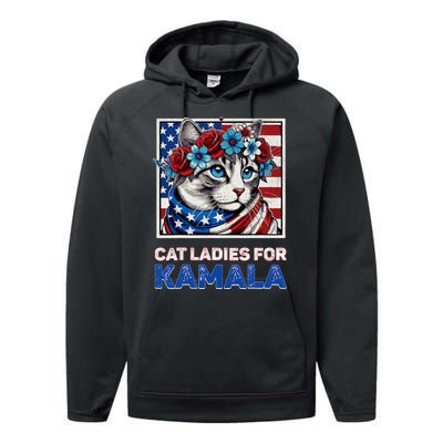 Cat Ladies For Kamala Funny Cat 2024 President Kamalaharris Performance Fleece Hoodie