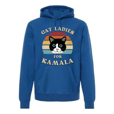 Cat Ladies For Kamala Harris Cool Gift Premium Hoodie