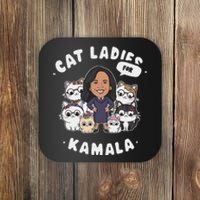 Cat Ladies For Kamala 2024 Presidential Support Coaster