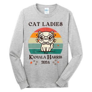 Cat Ladies For Kamala Harris Tall Long Sleeve T-Shirt