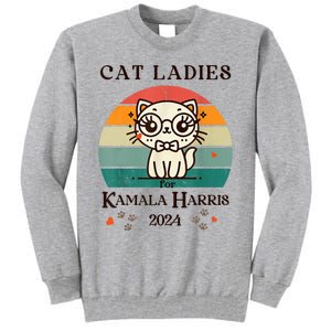 Cat Ladies For Kamala Harris Tall Sweatshirt