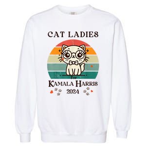 Cat Ladies For Kamala Harris Garment-Dyed Sweatshirt