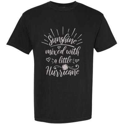 Country Life Fun Girl Sunshine Mixed With A Hurricane Garment-Dyed Heavyweight T-Shirt