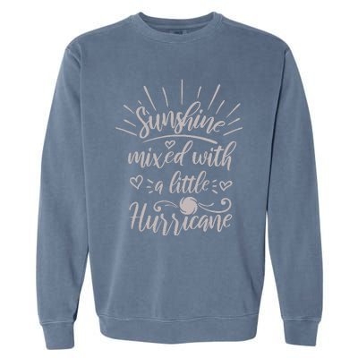 Country Life Fun Girl Sunshine Mixed With A Hurricane Garment-Dyed Sweatshirt