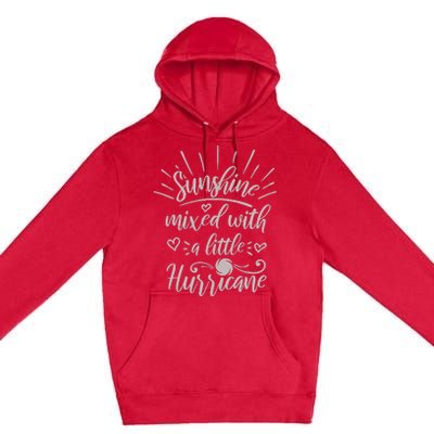 Country Life Fun Girl Sunshine Mixed With A Hurricane Premium Pullover Hoodie