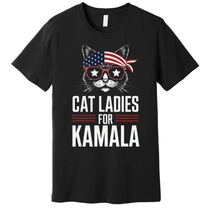 Cat Ladies For Kamala Funny Cat 2024 President Kamala Harris Premium T-Shirt