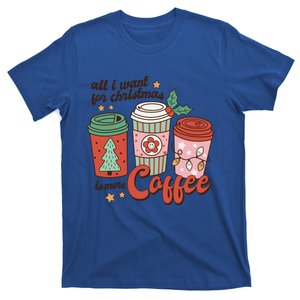 Coffee Lover Funny Christmas All I Want For Xmas Mom Teacher Gift T-Shirt