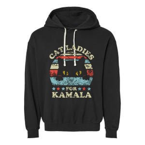 Cat Ladies For Kamala Harris President 2024 Funny Cat Lady Garment-Dyed Fleece Hoodie