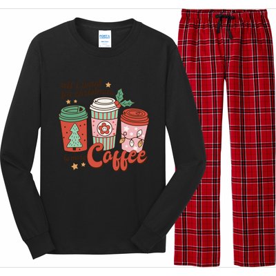 Coffee Lover Funny Christmas All I Want For Xmas Mom Teacher Meaningful Gift Long Sleeve Pajama Set