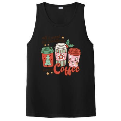 Coffee Lover Funny Christmas All I Want For Xmas Mom Teacher Meaningful Gift PosiCharge Competitor Tank