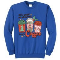 Coffee Lover Funny Christmas All I Want For Xmas Mom Teacher Meaningful Gift Tall Sweatshirt