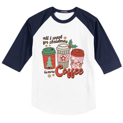 Coffee Lover Funny Christmas All I Want For Xmas Mom Teacher Meaningful Gift Baseball Sleeve Shirt