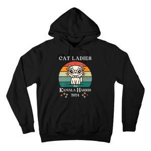 Cat Ladies For Kamala Harris Tall Hoodie