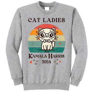 Cat Ladies For Kamala Harris Tall Sweatshirt