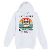 Cat Ladies For Kamala Harris Premium Pullover Hoodie