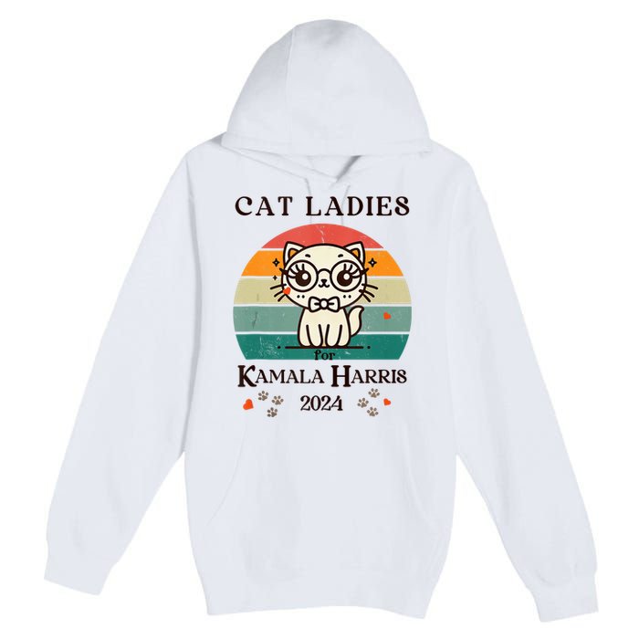 Cat Ladies For Kamala Harris Premium Pullover Hoodie