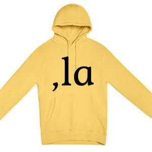 Comma La Funny Gift Premium Pullover Hoodie