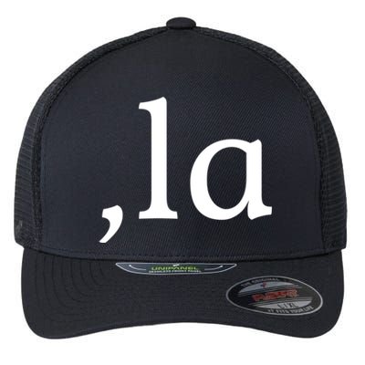 Comma La Funny Gift Flexfit Unipanel Trucker Cap