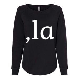 Comma La Funny Gift Womens California Wash Sweatshirt