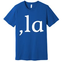 Comma La Funny Gift Premium T-Shirt