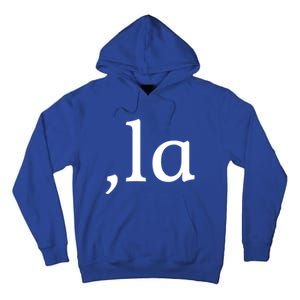 Comma La Funny Gift Tall Hoodie