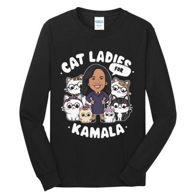 Cat Ladies For Kamala 2024 Presidential Support Tall Long Sleeve T-Shirt