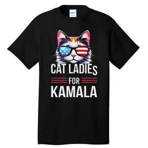 Cat Ladies For Kamala Funny Cat 2024 President Kamala Harris Tall T-Shirt