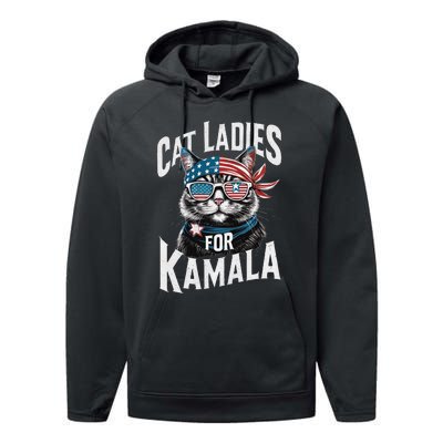 Cat Ladies For Kamala 2024 President Kamalaharris Gift Performance Fleece Hoodie