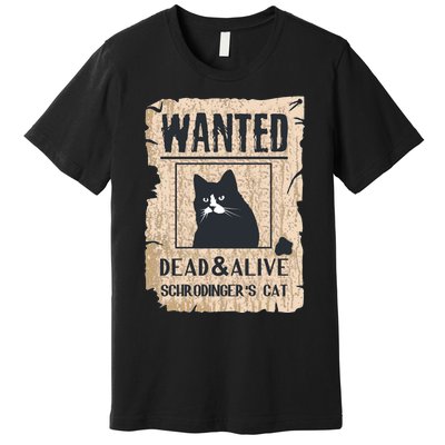 Cats Lovers Funny And Alive SchrodingerS Cat Lover Premium T-Shirt