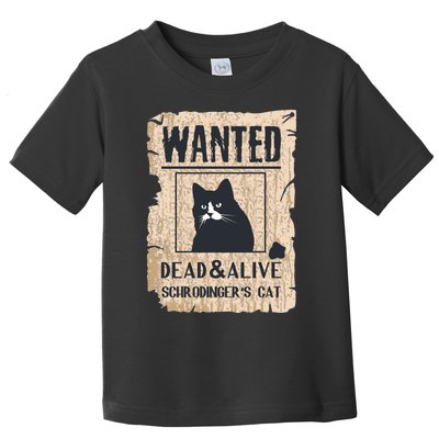 Cats Lovers Funny And Alive SchrodingerS Cat Lover Toddler T-Shirt