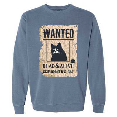 Cats Lovers Funny And Alive SchrodingerS Cat Lover Garment-Dyed Sweatshirt