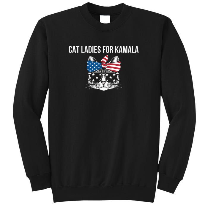 Cat Ladies For Kamala . Tall Sweatshirt