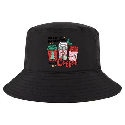 Coffee Lover Funny Christmas All I Want For Xmas Mom Teacher Cool Gift Cool Comfort Performance Bucket Hat