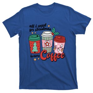 Coffee Lover Funny Christmas All I Want For Xmas Mom Teacher Cool Gift T-Shirt