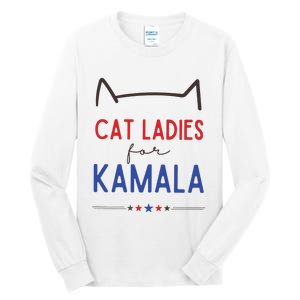 Cat Ladies For Kamala Cat Lady For Women Feminist Tall Long Sleeve T-Shirt