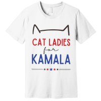 Cat Ladies For Kamala Cat Lady For Women Feminist Premium T-Shirt