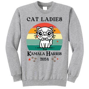 Cat Ladies For Kamala Harris Tall Sweatshirt