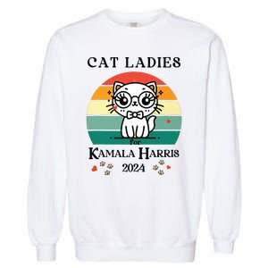 Cat Ladies For Kamala Harris Garment-Dyed Sweatshirt