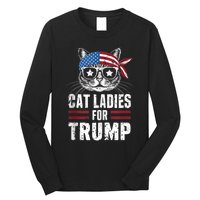 Cat Ladies For Trump For Donald Trump 2024 Long Sleeve Shirt