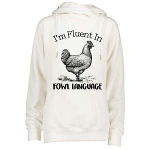 Chicken Lovers Fluent In Fowl Language Womens Funnel Neck Pullover Hood