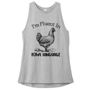 Chicken Lovers Fluent In Fowl Language Ladies PosiCharge Tri-Blend Wicking Tank