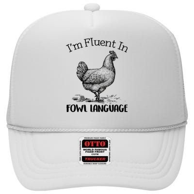 Chicken Lovers Fluent In Fowl Language High Crown Mesh Back Trucker Hat