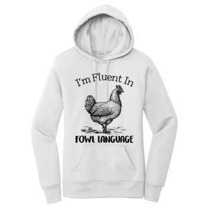 Chicken Lovers Fluent In Fowl Language Women's Pullover Hoodie