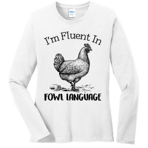 Chicken Lovers Fluent In Fowl Language Ladies Long Sleeve Shirt