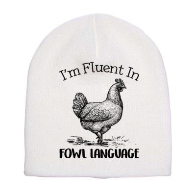 Chicken Lovers Fluent In Fowl Language Short Acrylic Beanie