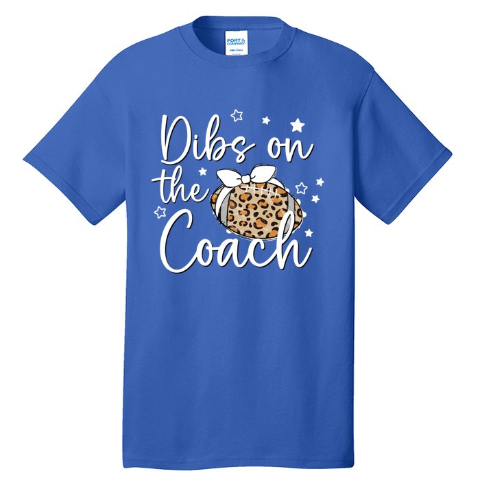 Cute Leopard Football Dibs On Coach For Coach Wife Gift Tall T-Shirt