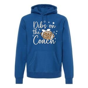 Cute Leopard Football Dibs On Coach For Coach Wife Gift Premium Hoodie