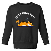 Cat Lover Funny Sleepy Cat Is It Friday Yet Cat Nap Toddler Sweatshirt