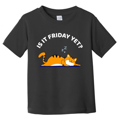 Cat Lover Funny Sleepy Cat Is It Friday Yet Cat Nap Toddler T-Shirt