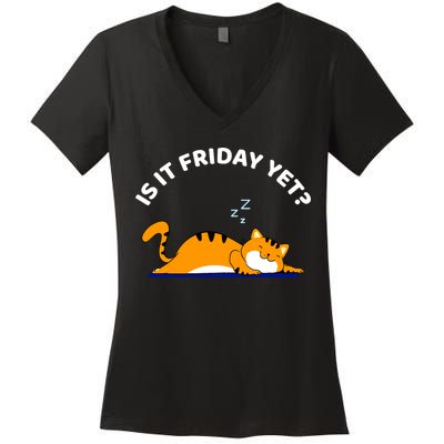 Cat Lover Funny Sleepy Cat Is It Friday Yet Cat Nap Women's V-Neck T-Shirt
